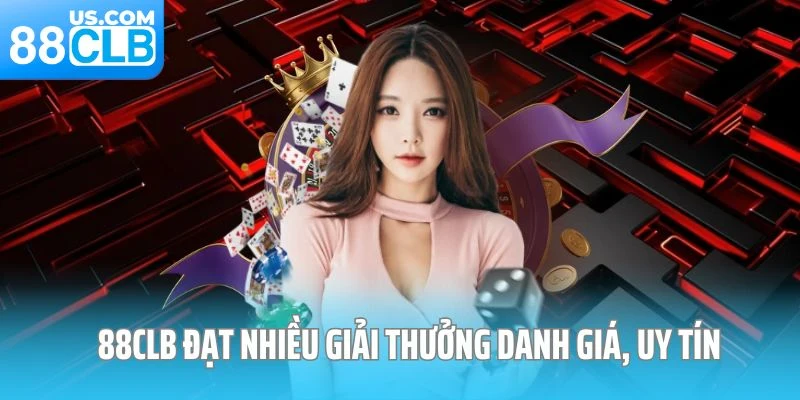 88CLB đạt nhiều giải thưởng danh giá, uy tín