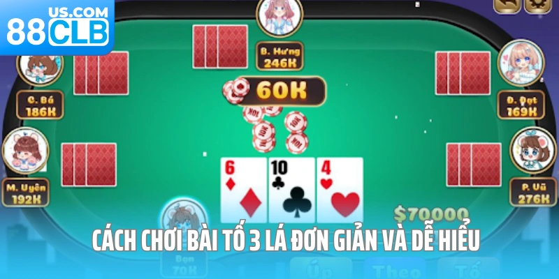 Cách chơi bài tố 3 lá đơn giản và dễ hiểu