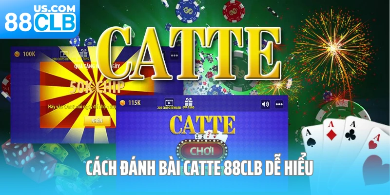 Cách Chơi Bài Catte 88CLB