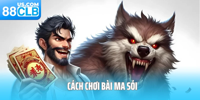 Cách chơi bài ma sói
