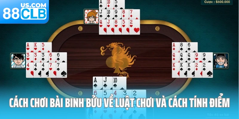 Cách chơi bài Binh Bửu về luật chơi và cách tính điểm