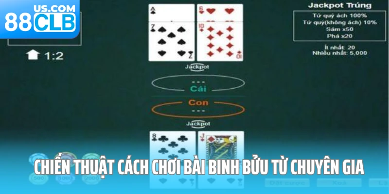 Chiến thuật cách chơi bài Binh Bửu từ chuyên gia