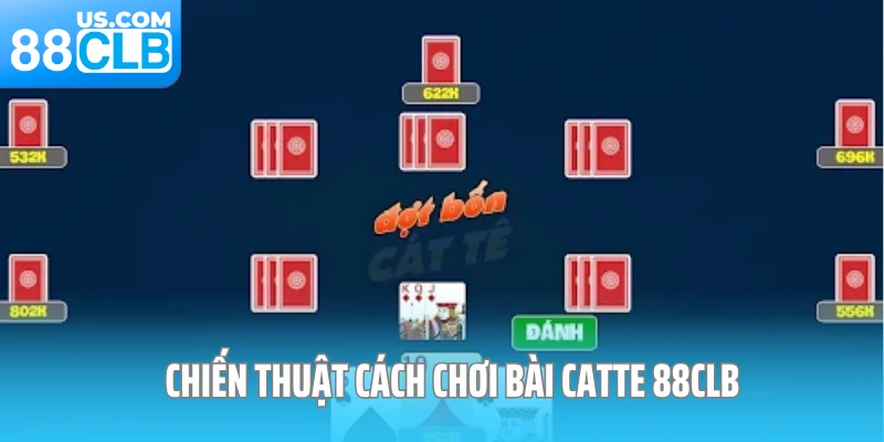 Chiến thuật cách chơi bài Catte 88CLB