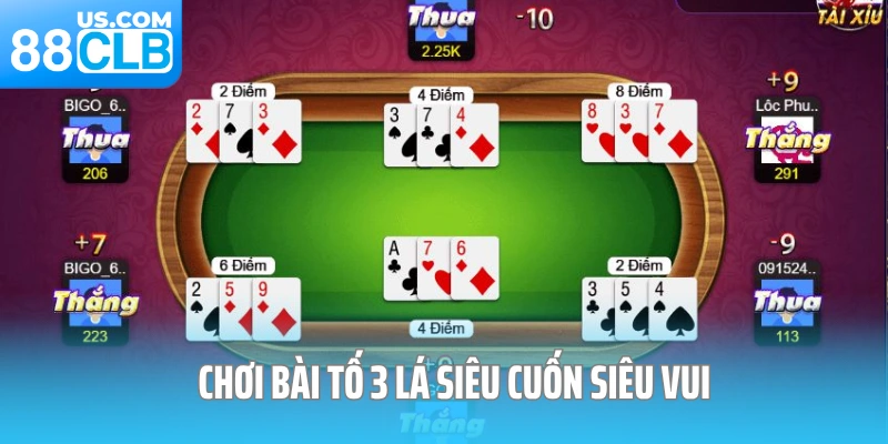 Chơi bài tố 3 lá siêu cuốn siêu vui