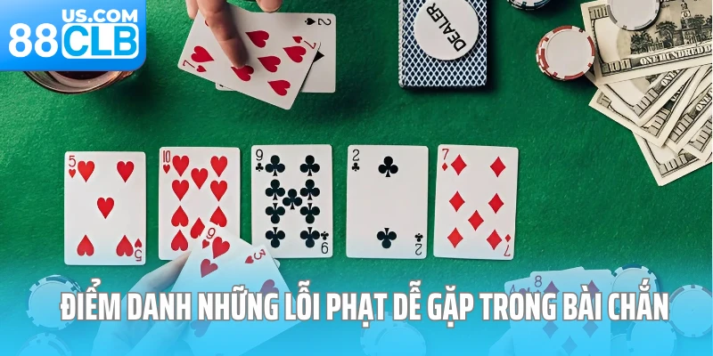 Điểm danh những lỗi phạt dễ gặp trong bài chắn