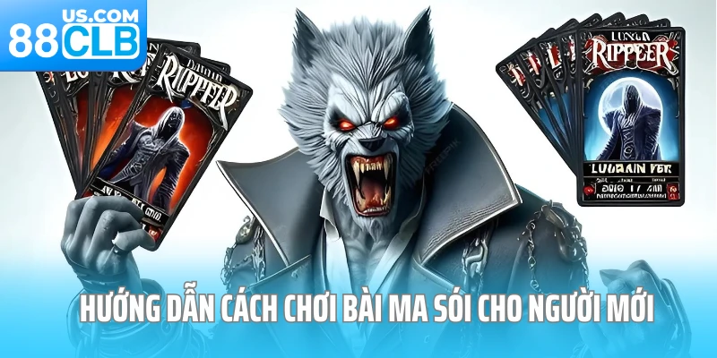 Hướng dẫn cách chơi bài ma sói cho người mới