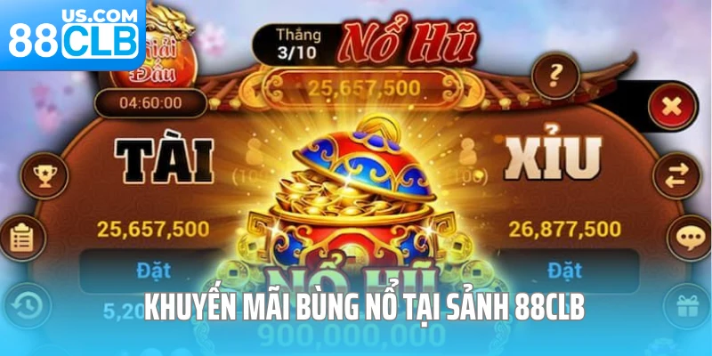 Khuyến mãi bùng nổ tại sảnh 88CLB