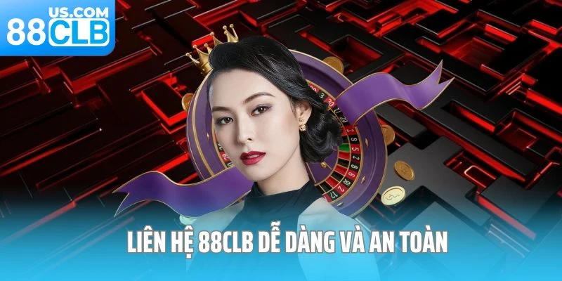 Liên hệ 88CLB dễ dàng và an toàn