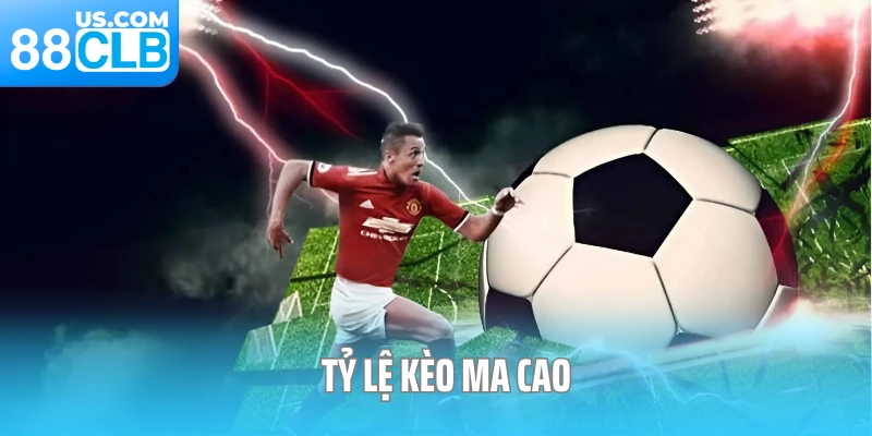 Tỷ lệ kèo ma cao